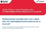 Pertamina Patra Niaga RU IV Cilacap Buka Tender Penggantian Column Assy 11C-1 Area FOC I
